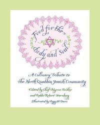 Food for the Body and Soul : A Culinary Tribute to the Jewish Community of the North Quabbin