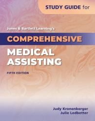 Study Guide for Jones and Bartlett Learning's Comprehensive Medical Assisting