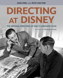 Directing at Disney : The Original Directors of Walt's Animated Films