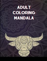 Adult Coloring Mandala : Stress Relieving Designs Animals, Mandalas, Flowers, Coloring Book for Adults