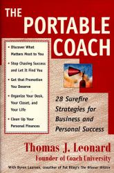 The Portable Coach : 28 Sure Fire Strategies for Business and Personal Success