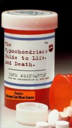 Hypochondriac's Guide to Life : A Slightly Hysterical Guide to Life and Death