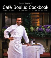 Daniel Boulud's Cafe Boulud Cookbook : Daniel Boulud's Cafe Boulud Cookbook