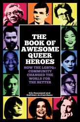 The Book Of Awesome Queer Heroes