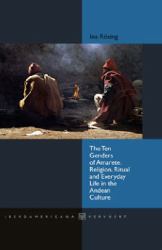 The Ten Genders of Amarete. Religion, Ritual and Everyday Life in the Andean Culture. Translation by Jane Miller, Silvia Gray