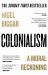 Colonialism : A Moral Reckoning