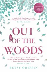 Out of the Woods: a Tale of Positivity, Kindness and Courage