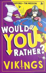 Would You Rather? Vikings (Would You Rather?, Book 2)