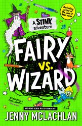 Fairy vs. Wizard : A Stink Adventure