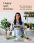 Happy Skin Kitchen : Over 100 Recipes to Nourish Your Skin from the Inside Out