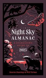 Night Sky Almanac 2023 : A Stargazer's Guide