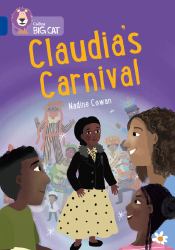 Claudia's Carnival: Band 16/Sapphire (Collins Big Cat)