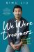 We Were Dreamers : An Immigrant Superhero Origin Story