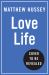 Love Life : How to Raise Your Standards, Find Your Person and Live Happily (no Matter What)