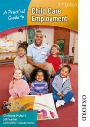 A Practical Guide to Childcare Employment 2nd Edition