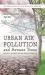 Urban Air Pollution and Avenue Trees: Benefits, Interactions and Future Prospects