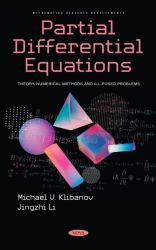 Partial Differential Equations : Theory, Numerical Methods and Ill-Posed Problems