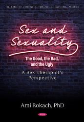 Sex and Sexuality: the Good, the Bad, and the Ugly. a Sex Therapist's Perspective