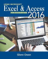 Using Microsoft Excel and Access 2013 for Accounting (with Student Data CD-ROM)