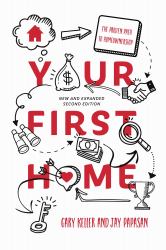 Your First Home : The Proven Path to Homeownership