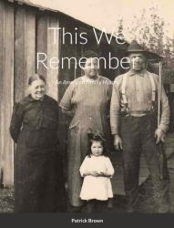 This We Remember: an American Family History