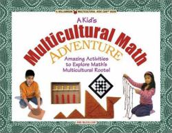 A Kid's Multicultural Math Adventure : Amazing Activities to Explore Math's Global Roots!