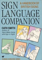 Sign Language Companion : A Handbook of British Signs