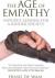 The Age of Empathy : Nature's Lessons for a Kinder Society