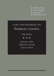 Wells's Cases and Materials on Federal Courts