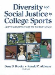 Diversity and Social Justice in College Sports : Sport Management and the College Athlete