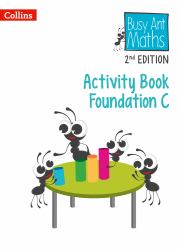 Busy Ant Maths 2nd Edition - Activity Book Foundation C