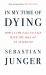 In My Time of Dying : How I Came Face to Face with the Idea of an Afterlife