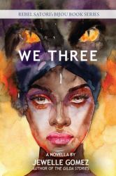 We Three : A Novella