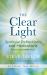 The Clear Light : Spiritual Reflections and Meditations