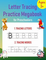 Letter Tracing Practice Megabook for Preschoolers : Ages 3+