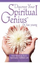 Discover Your Spiritual Genius : Your Shortcut to a Spiritually Fulfilled Life