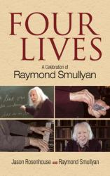 Four Lives : A Celebration of Raymond Smullyan