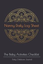 Nanny Daily Log Sheet : This Baby Log Book Creates for Help a Mom Monitor Baby in Daily Activity Baby Record Book Baby's Daily Log Book, Track and Monitor Your Newborn Baby's Schedule