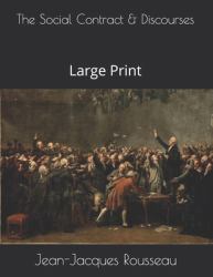 The Social Contract and Discourses: Large Print