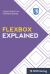 Flexbox Explained : Your Step-By-Step Guide to Flexbox