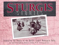 Sturgis Stories : Celebrating the People of the World's Largest Motorcycle Rally