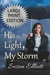 His Light, My Storm Large Print