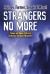 Strangers No More : Tales of Alien Life by Science Fiction Masters Isaac Asimov, Philip José Farmer, Marion Zimmer Bradley and More!