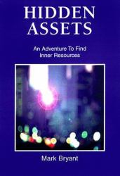 Hidden Assets : An Adventure to Find Inner Resources