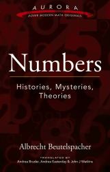 Numbers : Histories, Mysteries, Theories