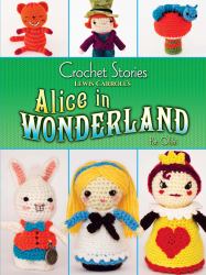 Crochet Stories: Alice in Wonderland