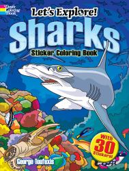 Let's Explore! Sharks Sticker Coloring Book : With 30 Stickers!