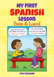 My First Spanish Lesson : Color and Learn!