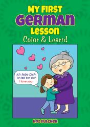 My First German Lesson : Color and Learn!