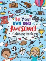 Be Your Own Kind of Awesome! : Coloring Book